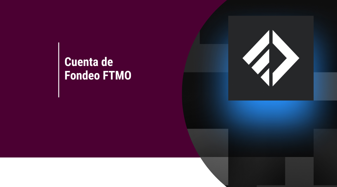 Cuenta de fondeo FTMO: ¿Cómo obtenerla?